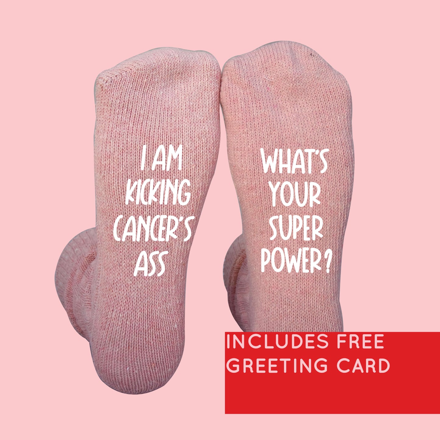 Women's "I am kicking Cancer's ass, What's your super power?" Cancer Socks / Pink Color