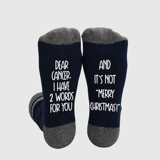 Men's "Dear Cancer, I have 2 Words For You, And It's Not "Merry Christmas!" Cancer Socks