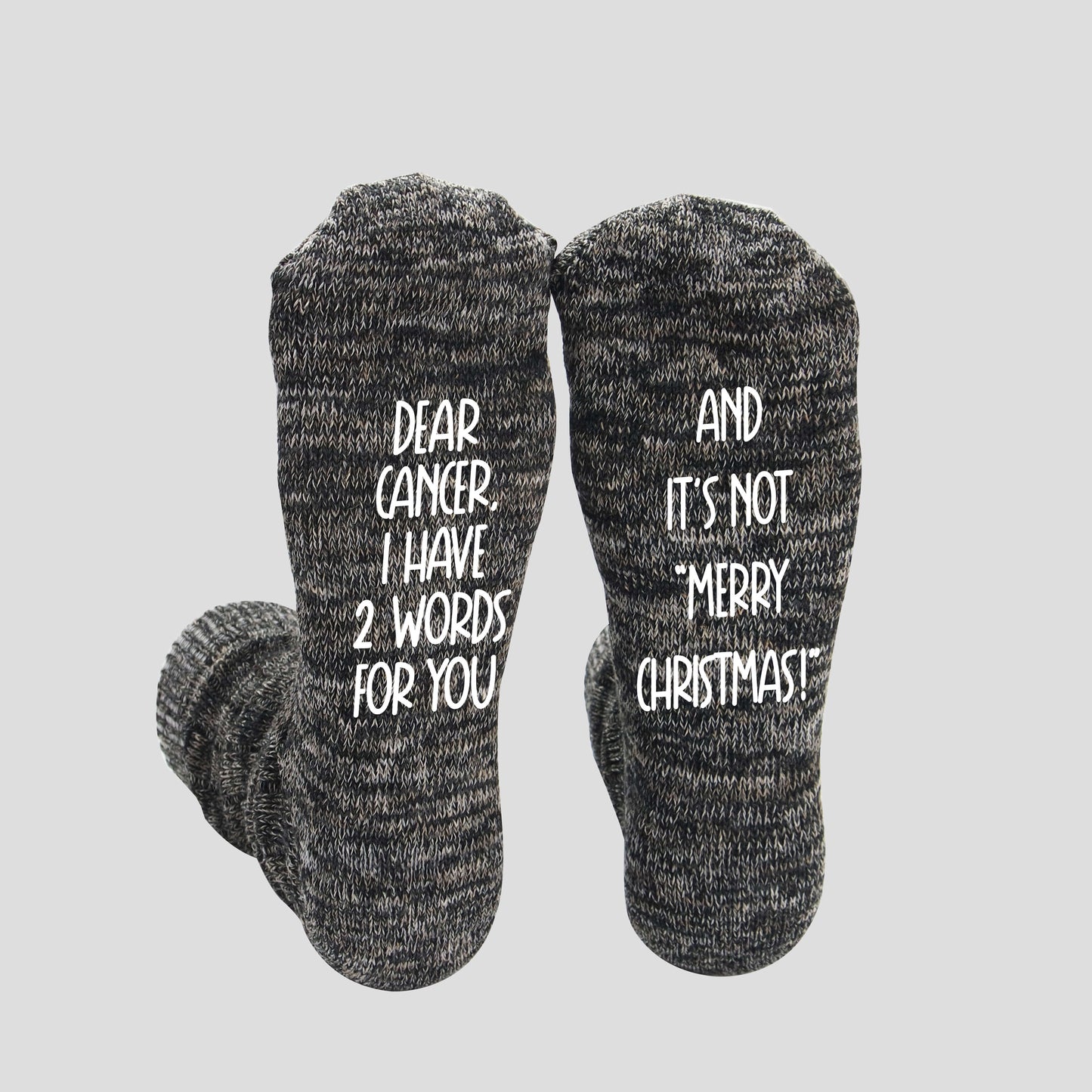 Men's Dear Cancer, I have 2 Words For You, And It's Not "Merry Christmas!" Cancer Socks