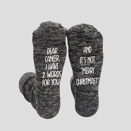 Men's Dear Cancer, I have 2 Words For You, And It's Not "Merry Christmas!" Cancer Socks