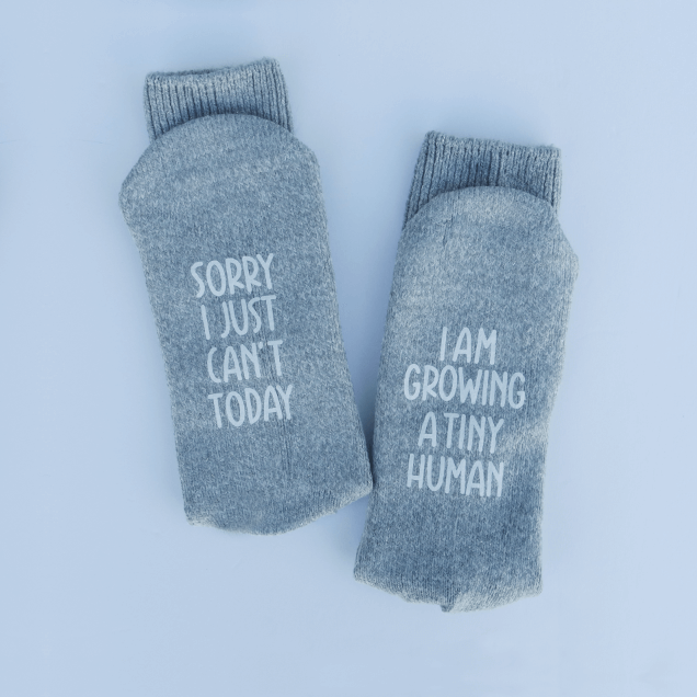 "Sorry I Just Can't Today, I Am Growing A Tiny Human" New Mom Socks