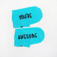 You're Awesome Motivation Performance Socks, Inspirational Quote on Sock, Positivity, Love Yourself, Affirming Words, Think Positive Gifts
