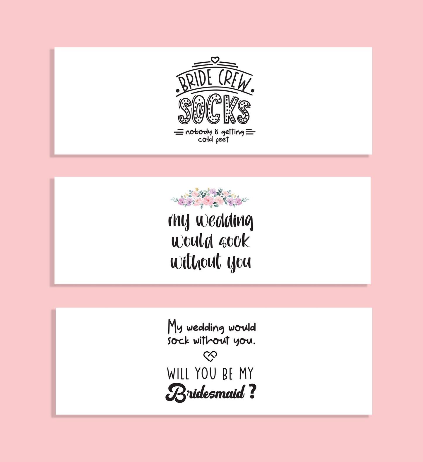 Printable Proposal Sock Wrapper, Will You Be My Bridesmaid, My Wedding would Sock Without You Label, Printable Sock Tag, Instant Download