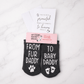 Non Slip "From Fur Daddy To Baby Daddy" Socks