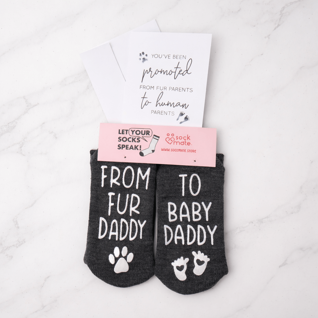 Non Slip "From Fur Daddy To Baby Daddy" Socks